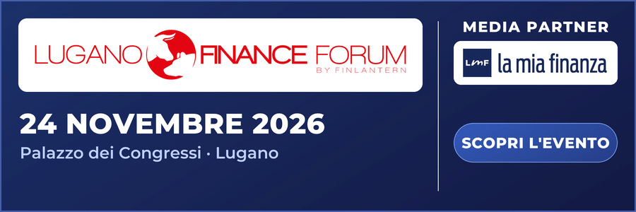 Lugano Finance Forum, 24 novembre 2026, Palazzo dei Congressi, Lugano - media partner Lamiafinanza.it
